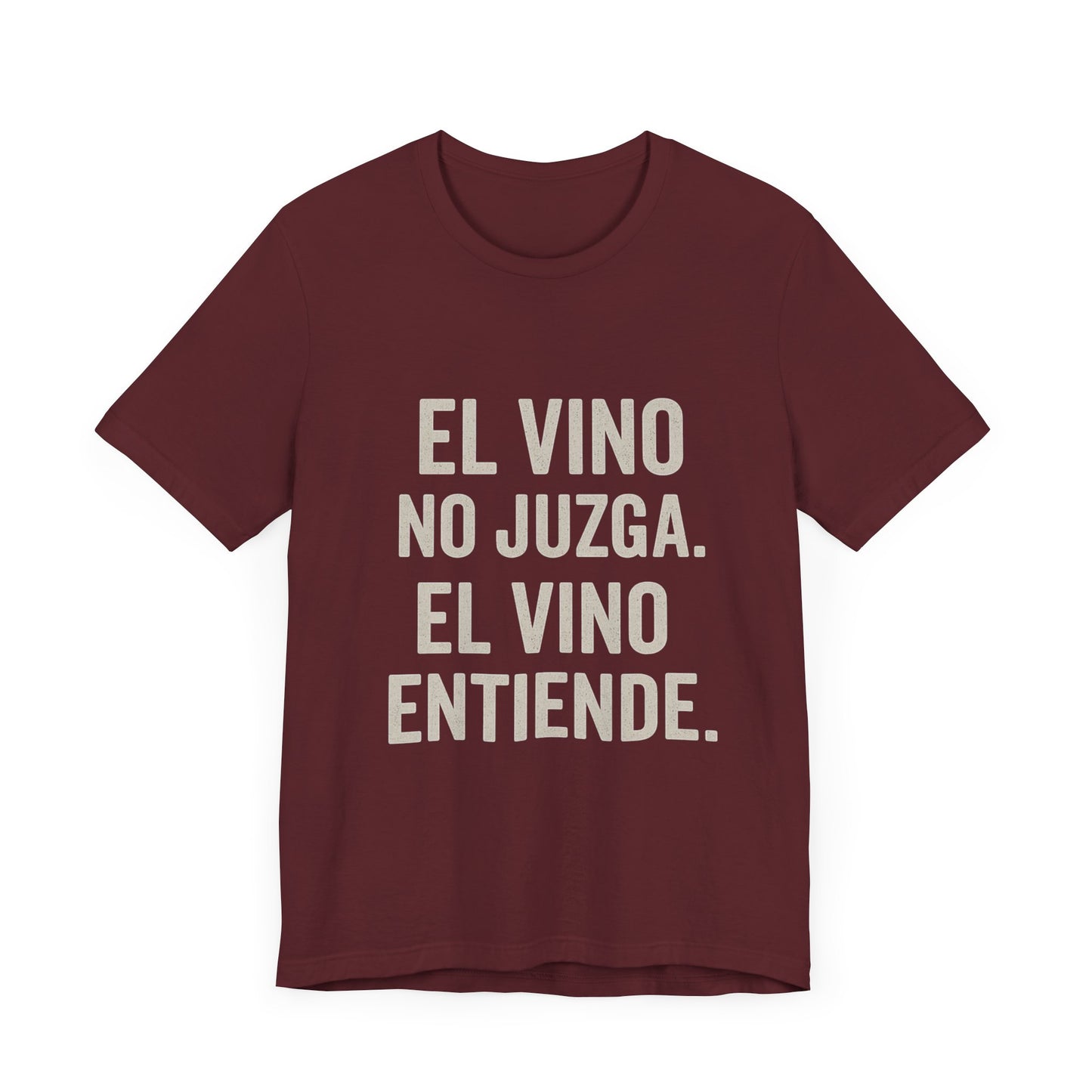 El Vino No Juzga Unisex Tee - Wine Lovers Casual Shirt