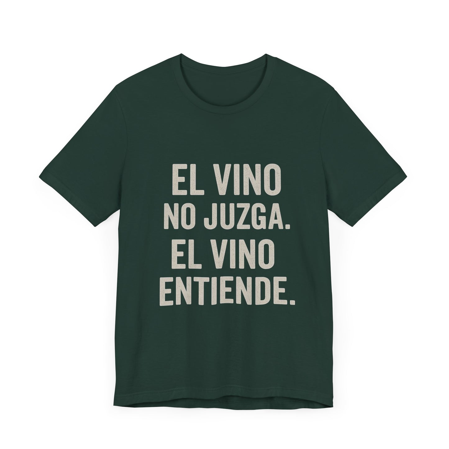 El Vino No Juzga Unisex Tee - Wine Lovers Casual Shirt