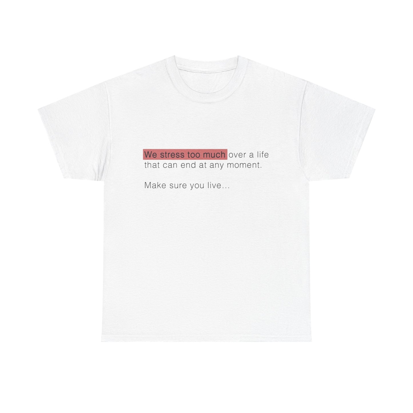 We Stress Too Much Tee — Minimal Self-Care Quote T-Shirt