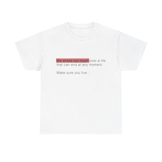We Stress Too Much Tee — Minimal Self-Care Quote T-Shirt